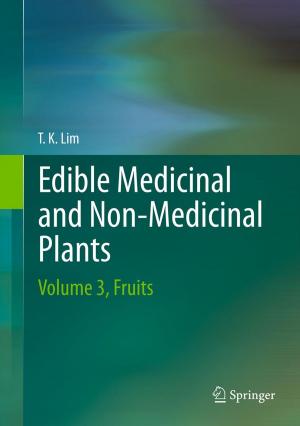 Cover of the book Edible Medicinal And Non Medicinal Plants by Seyed Habibollah Hashemi Kachapi, Davood Domairry Ganji