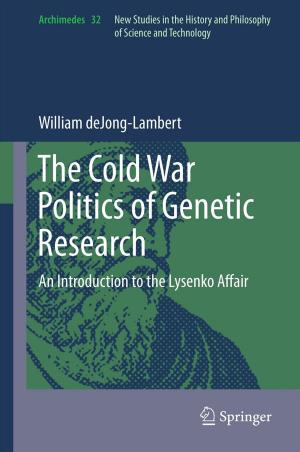 Cover of the book The Cold War Politics of Genetic Research by David Ussiri, Rattan Lal