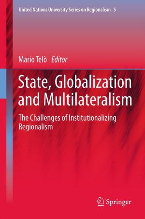 Cover of the book State, Globalization and Multilateralism by 