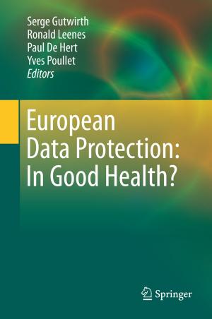 Cover of the book European Data Protection: In Good Health? by W.T. Jones