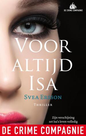 Cover of the book Voor altijd Isa by Svea Ersson