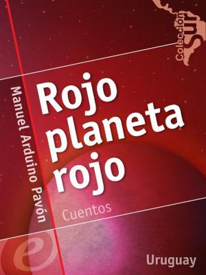 Cover of the book Rojo planeta rojo by Antonio Vélez