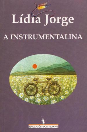 Cover of the book A Instrumentalina by ANTÓNIO LOBO ANTUNES