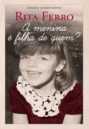 Cover of A Menina é Filha de Quem?