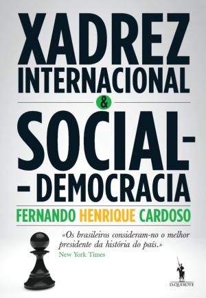 Cover of the book Xadrez Internacional e Social-Democracia by RITA FERRO