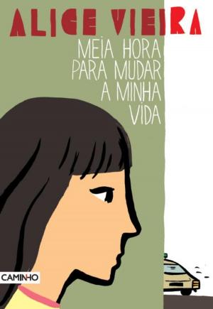 Cover of the book Meia Hora para Mudar a Minha Vida by ANA MARIA/ALÇADA MAGALHAES