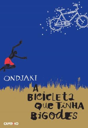 Cover of the book A Bicicleta Que Tinha Bigodes by Isabela Figueiredo