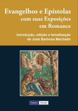 Cover of the book Evangelhos e Epístolas com suas Exposições em Romance by Guerra Junqueiro