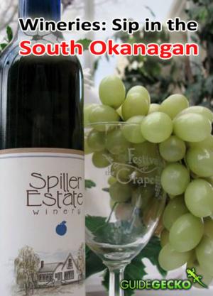 Cover of the book Wineries: Sip in the South Okanagan by Ana Dinescu