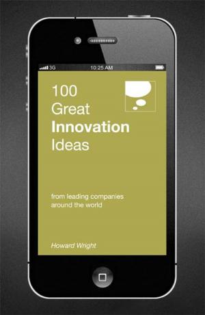 Cover of the book 100 Great Innovation Ideas by Walter Woon
