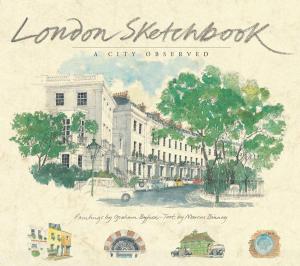 Cover of the book London Sketchbook: A City Observed by William Warren, Chefs of the Jim Thompson restaurants, Luca Invernizzi Tettoni