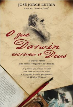 Cover of the book O que Darwin escreveu a Deus by Peggy Chong