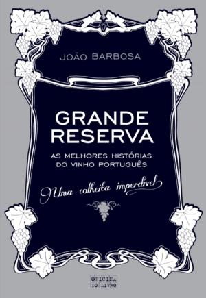 Cover of the book Grande Reserva by NUNO ALBUQUERQUE E CASTRO