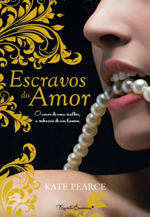 Cover of the book Escravos do Amor by LIZ FENWICK