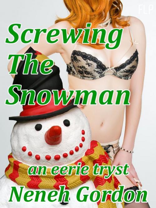 Cover of the book Screwing The Snowman by Neneh Gordon, French Letters Press