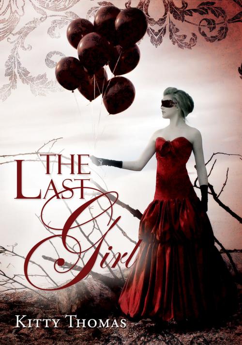 Cover of the book The Last Girl by Kitty Thomas, Burlesque Press