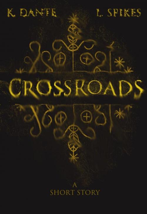 Cover of the book Crossroads by L. Spikes, Killian Dante, L. Spikes