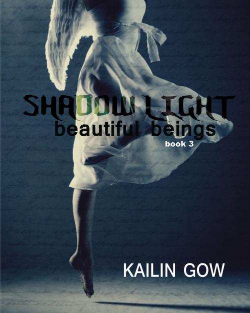 Cover of the book Shadow Light (Beautiful Beings #3) by Kailin Gow, Sparklesoup.com
