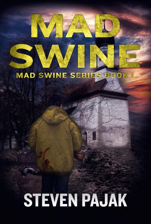 Cover of the book Mad Swine (Mad Swine Book 1) by Steven Pajak, Permuted Press
