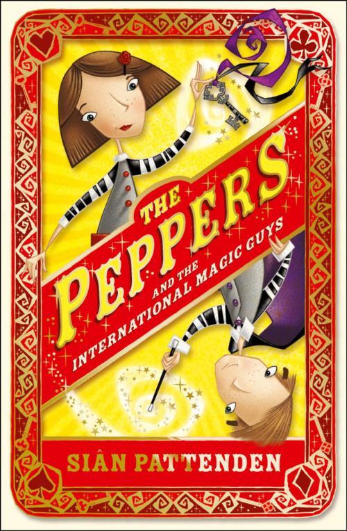 Cover of the book The Peppers and the International Magic Guys by Sian Pattenden, HarperCollins Publishers