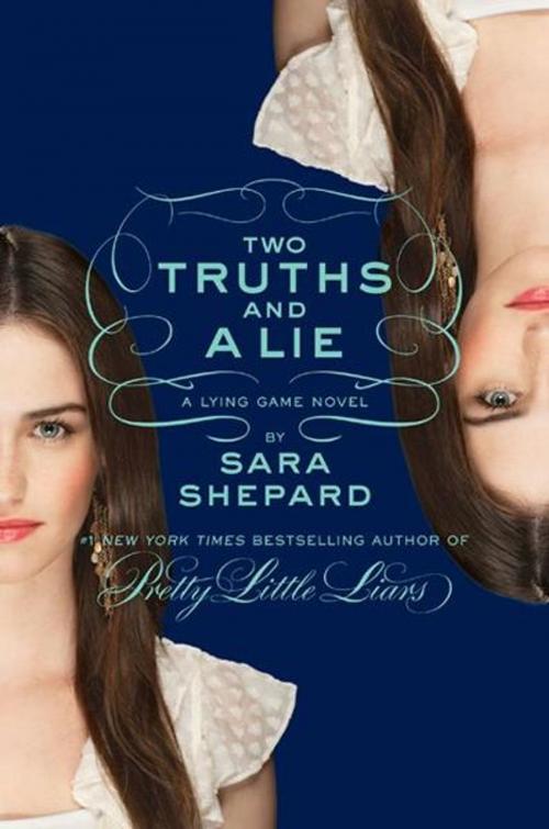 Cover of the book The Lying Game #3: Two Truths and a Lie by Sara Shepard, HarperTeen