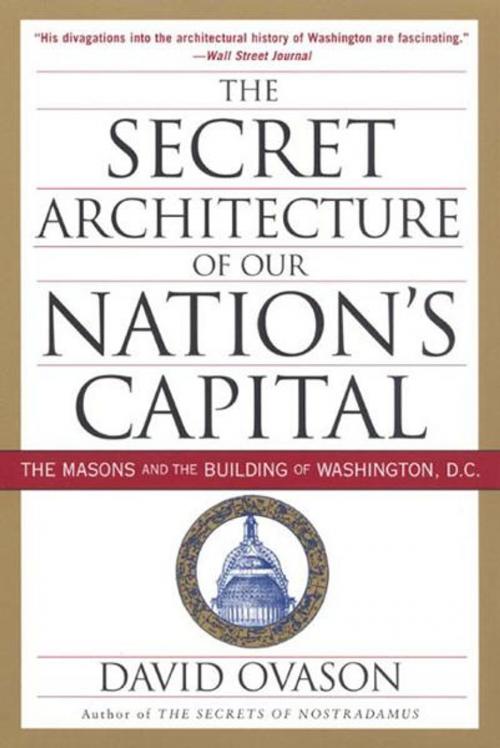 Cover of the book The Secret Architecture Of Our Nation's Capital by David Ovason, Harper Perennial