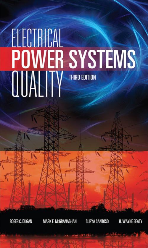 Cover of the book Electrical Power Systems Quality, Third Edition by Roger C. Dugan, Surya Santoso, H. Wayne Beaty, Mark F. McGranaghan, McGraw-Hill Education