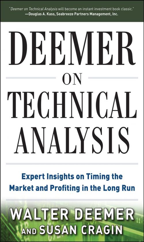 Cover of the book Deemer on Technical Analysis: Expert Insights on Timing the Market and Profiting in the Long Run by Walter Deemer, Susan Cragin, McGraw-Hill Education