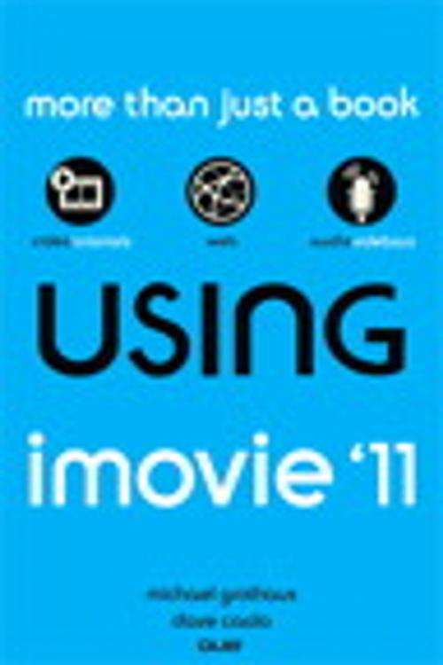 Cover of the book Using iMovie '11 by Michael Grothaus, Dave James Caolo, Pearson Education