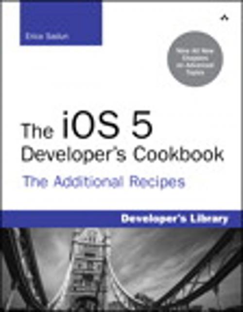 Cover of the book The iOS 5 Developer's Cookbook by Erica Sadun, Pearson Education