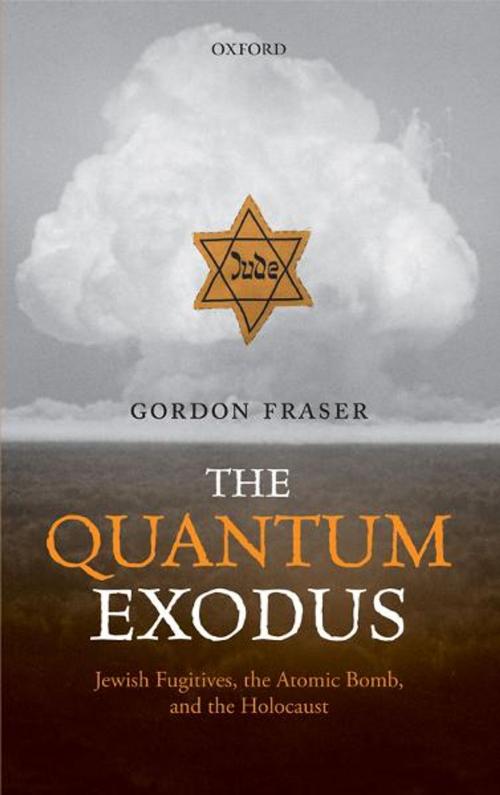 Cover of the book The Quantum Exodus by Gordon Fraser, OUP Oxford