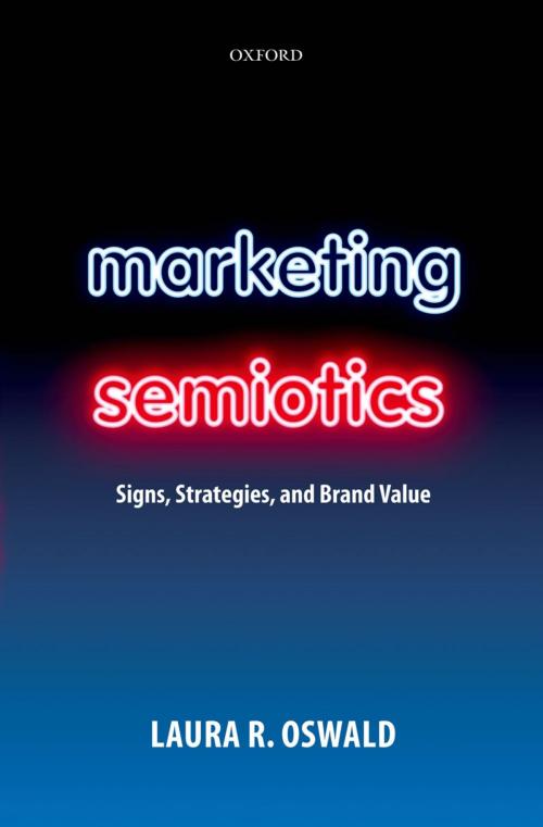 Cover of the book Marketing Semiotics by Laura R. Oswald, OUP Oxford