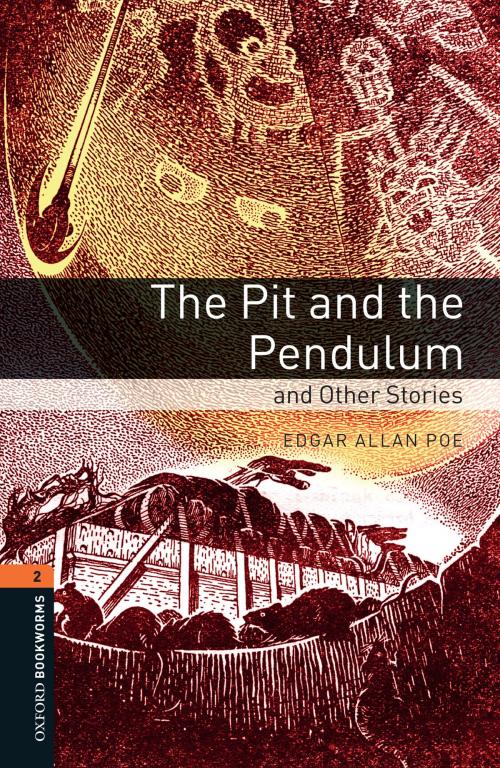 Cover of the book Pit and the Pendulum and Other Stories Level 2 Oxford Bookworms Library by Edgar Allan Poe, Oxford University Press
