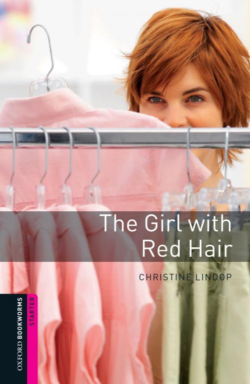 Cover of the book The Girl with Red Hair Starter Level Oxford Bookworms Library by Christine Lindop, Oxford University Press