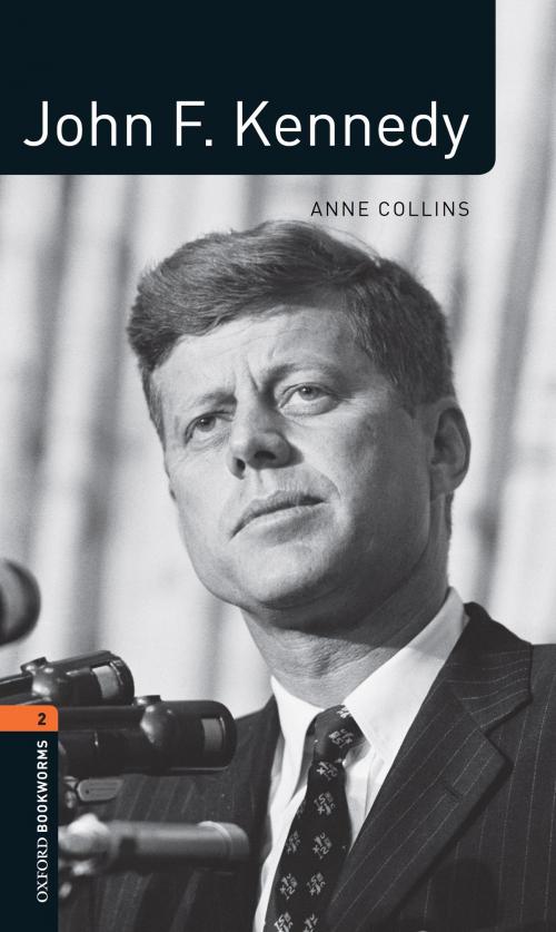 Cover of the book John F. Kennedy Level 2 Oxford Bookworms Library by Anne Collins, Oxford University Press