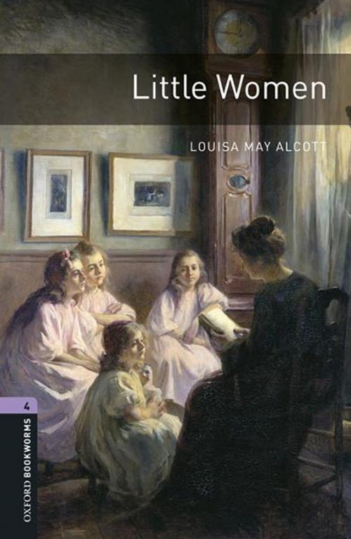 Cover of the book Little Women Level 4 Oxford Bookworms Library by Louisa May Alcott, Oxford University Press
