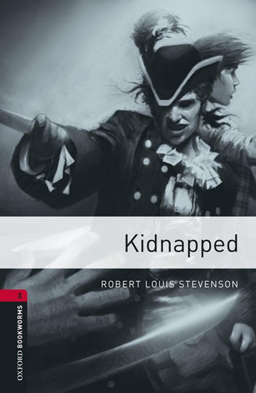 Cover of the book Kidnapped Level 3 Oxford Bookworms Library by Robert Louis Stevenson, Oxford University Press