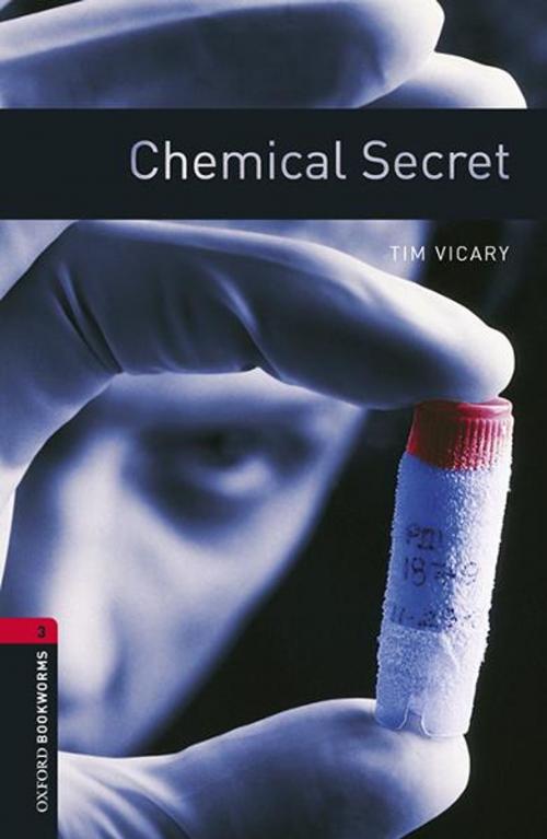 Cover of the book Chemical Secret Level 3 Oxford Bookworms Library by Tim Vicary, Oxford University Press