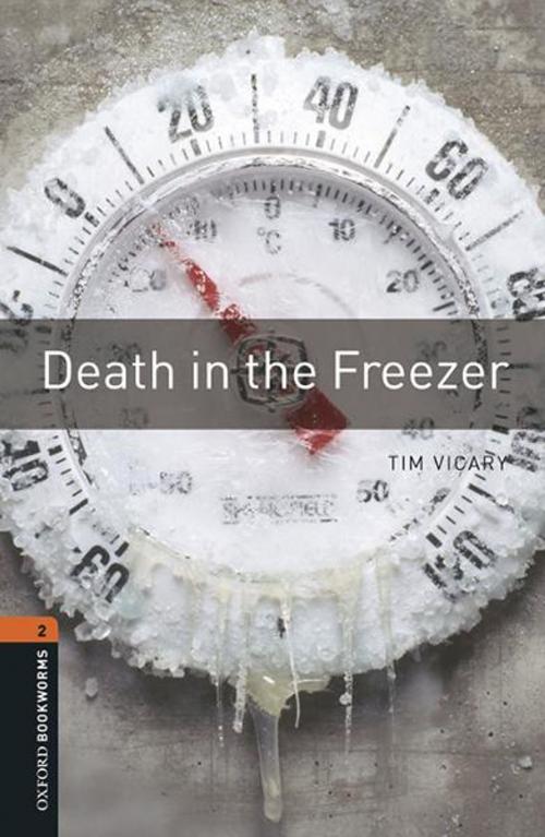 Cover of the book Death in the Freezer Level 2 Oxford Bookworms Library by Tim Vicary, Oxford University Press