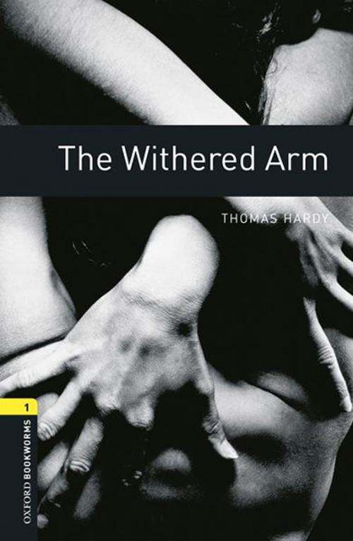 Cover of the book The Withered Arm Level 1 Oxford Bookworms Library by Thomas Hardy, Oxford University Press
