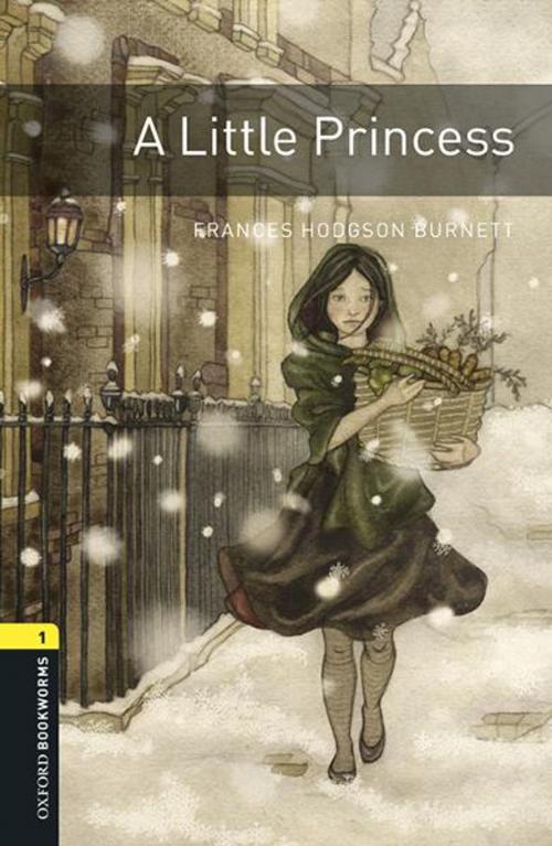 Cover of the book A Little Princess Level 1 Oxford Bookworms Library by Frances Hodgson Burnett, Oxford University Press