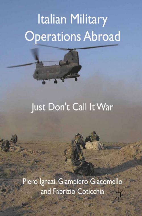 Cover of the book Italian Military Operations Abroad by P. Ignazi, G. Giacomello, F. Coticchia, Palgrave Macmillan UK
