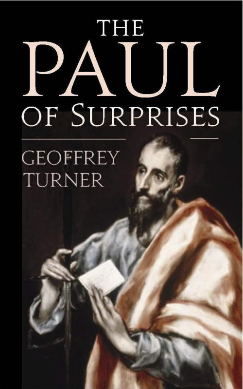 Cover of the book The Paul of Surprises: His Vision of the Christian Life by Geoffrey Turner, Darton, Longman & Todd LTD
