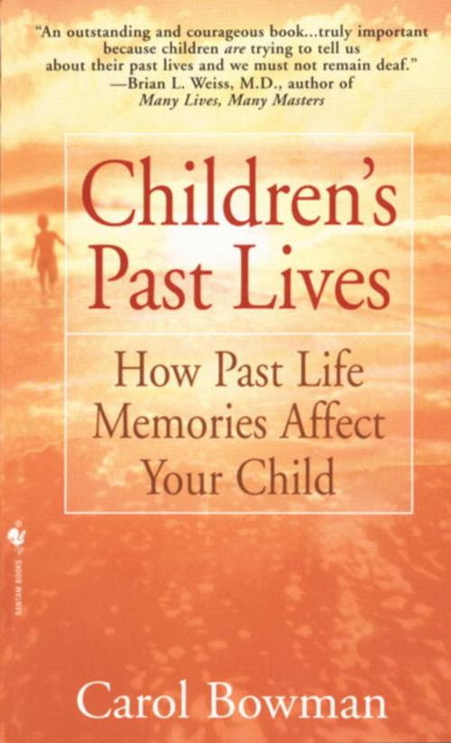 Cover of the book Children's Past Lives by Carol Bowman, Random House Publishing Group