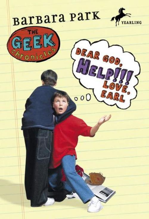 Cover of the book Dear God, Help!!! Love, Earl by Barbara Park, Random House Children's Books