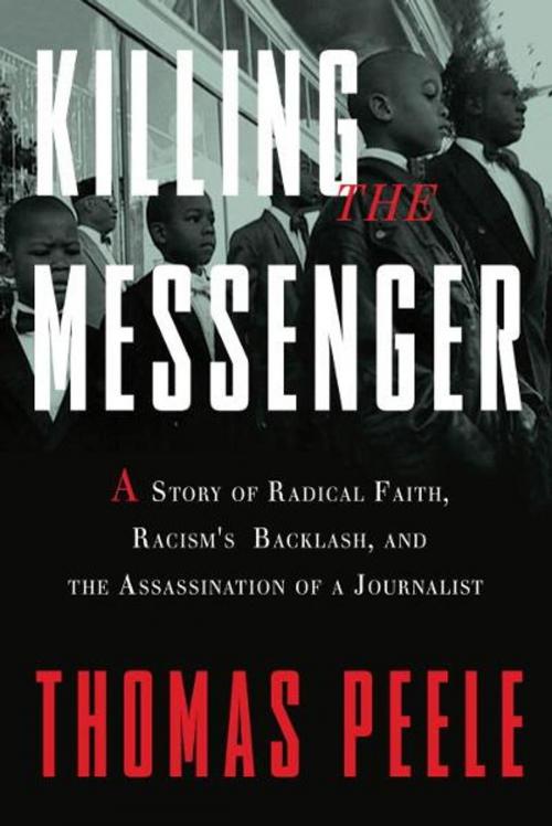 Cover of the book Killing the Messenger by Thomas Peele, Crown/Archetype