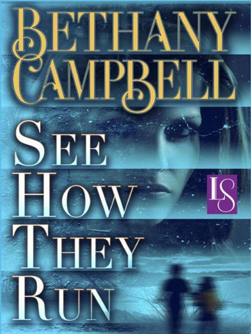 Cover of the book See How They Run by Bethany Campbell, Random House Publishing Group