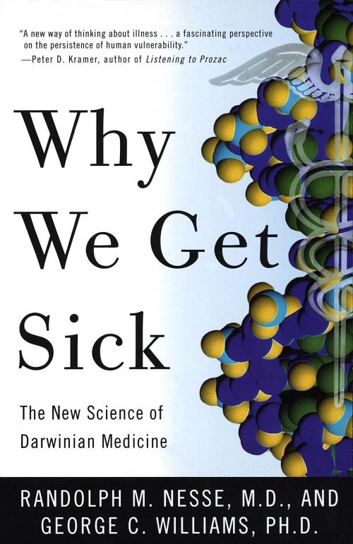 Cover of the book Why We Get Sick by George C. Williams, Randolph M. Nesse, MD, Knopf Doubleday Publishing Group