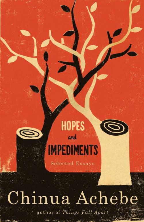 Cover of the book Hopes and Impediments by Chinua Achebe, Penguin Publishing Group