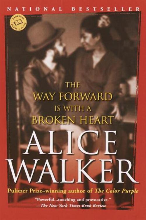 Cover of the book The Way Forward Is with a Broken Heart by Alice Walker, Random House Publishing Group
